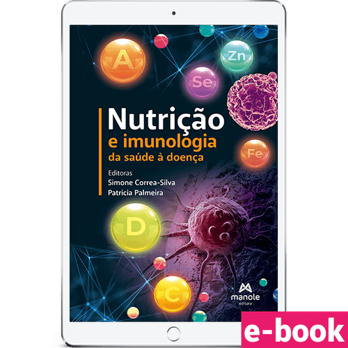 Nutrição e imunologia - 1ª Edição da saúde à doença - Ebook