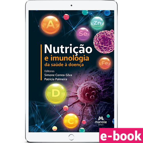 Nutrição e imunologia - 1ª Edição da saúde à doença