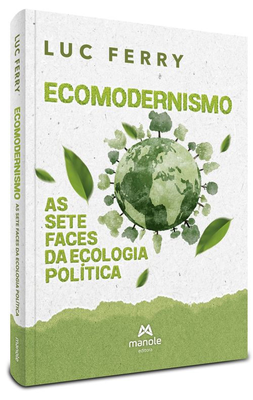 Ecomodernismo - 1ª Edição  As sete faces da ecologia política