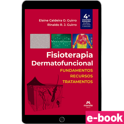 Fisioterapia dermatofuncional - 4ª Edição  Fundamentos, recursos e tratamentos