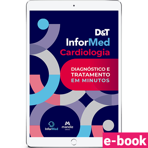 D&T InforMed Cardiologia - 1ª Edição Diagnóstico e Tratamento em Minutos - Ebook