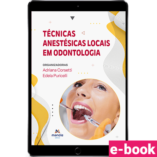 Técnicas anestésicas locais em odontologia - 1ª Edição