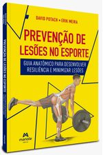 prevencao-de-lesoes-no-esporte-1-edicao-guia-anatomico-para-desenvolver-resiliencia-e-minimizar-lesoes-