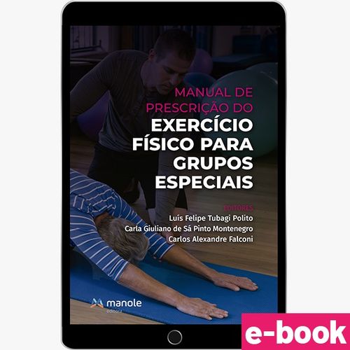 Manual de Prescrição do Exercício Físico para Grupos Especiais - 1ª Edição - Ebook