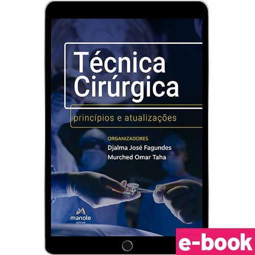 Técnica Cirúrgica -  1ª Edição Princípios e atualizações