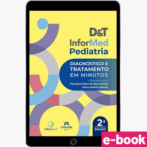 D&T Informed Pediatria - 2ª Edição Diagnóstico e Tratamento em minutos - Ebook