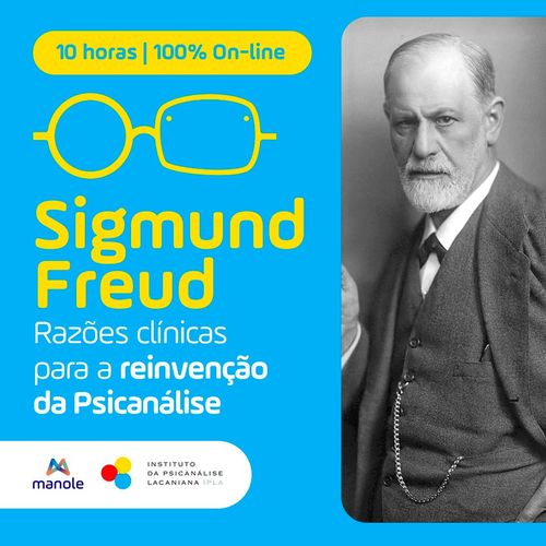 Razões clínicas  para a reinvenção  da Psicanálise  por Sigmund Freud