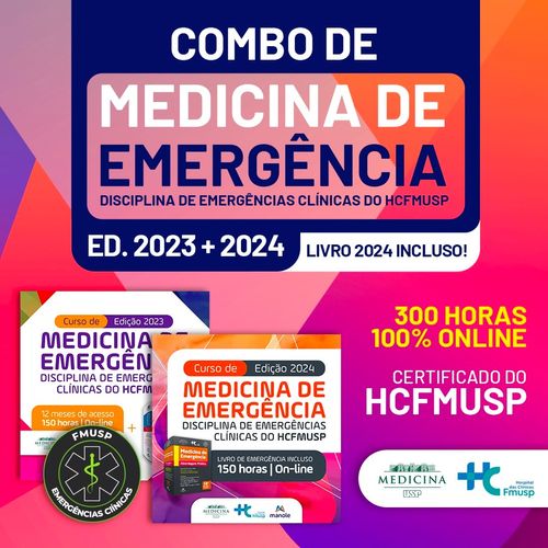 Combo Curso de Medicina de Emergência da Disciplina de Emergências Clínicas do HCFMUSP - Edição 2023 + Edição 2024