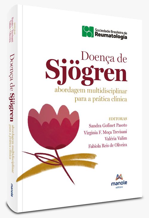 Doença de Sjögren - 1ª Edição Abordagem multidisciplinar para a prática clínica