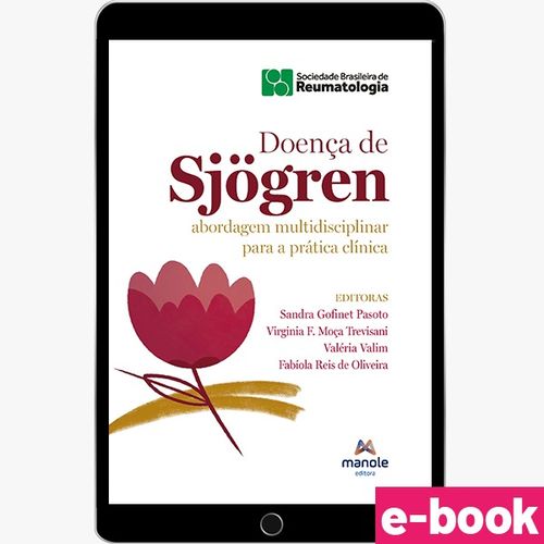 Doença de Sjögren - 1ª Edição Abordagem multidisciplinar para a prática clínica - Ebook