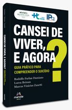 cansei-de-viver-e-agora-1-edicao-guia-pratico-para-compreender-o-suicidio