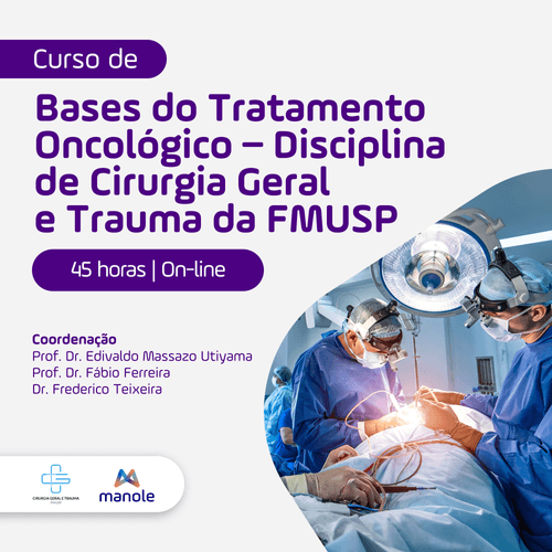 Bases do Tratamento Oncológico  – Disciplina de Cirurgia Geral e Trauma da FMUSP