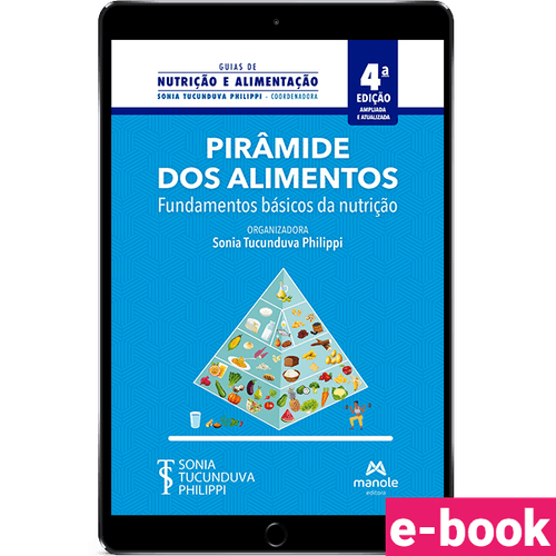 Pirâmide Dos Alimentos - 4ª Edição  Fundamentos básicos da nutrição