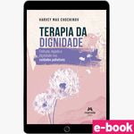 terapia-da-dignidade-1-edicao-finitude-legado-e-dignidade-os-cuidados-paliativos--