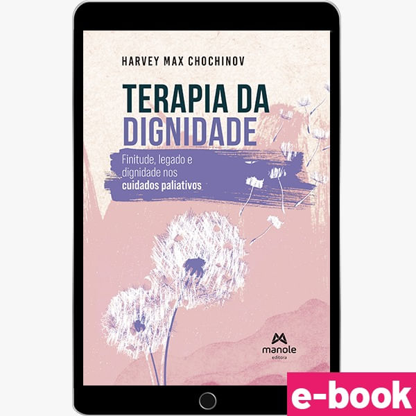 terapia-da-dignidade-1-edicao-finitude-legado-e-dignidade-os-cuidados-paliativos--