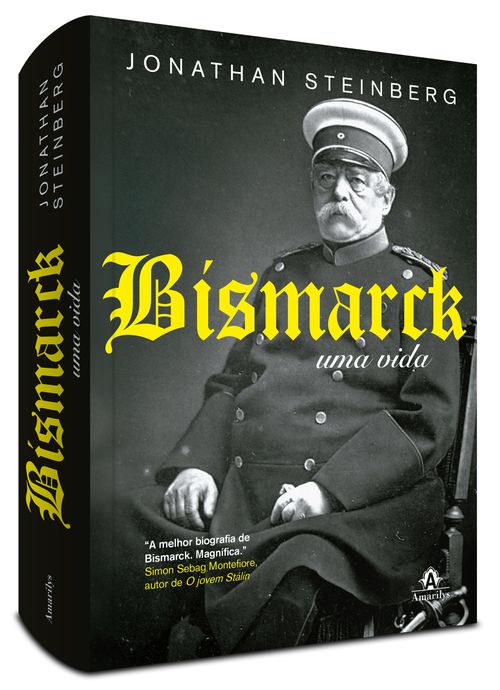 Bismarck: Uma Vida – 1ª Edição