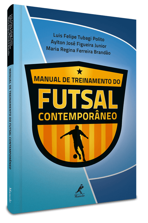 Manual de treinamento do futsal contemporâneo 1ª Edição