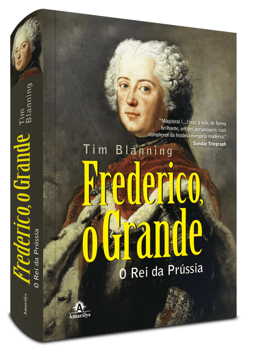 Frederico, o Grande: o Rei da Prússia  1ª Edição
