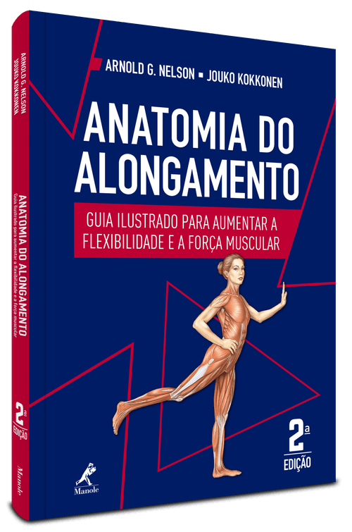 Anatomia do alongamento 2ª Edição  - guia ilustrado para aumentar a flexibilidade e a força muscular