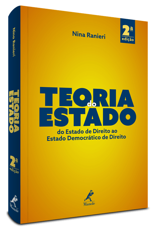 Teoria do Estado: Do estado de direito ao estado democrático de direito 2ª Edição