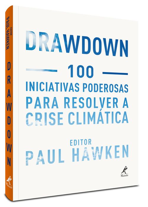Drawdown 100 iniciativas poderosas para resolver a crise climática