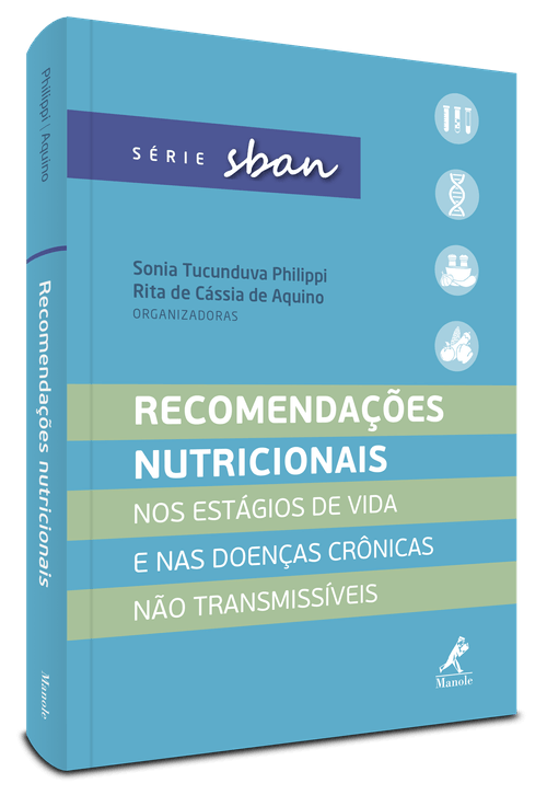 Recomendações nutricionais: nos estágios de vida e nas doenças crônicas não transmissíveis 1ª Edição