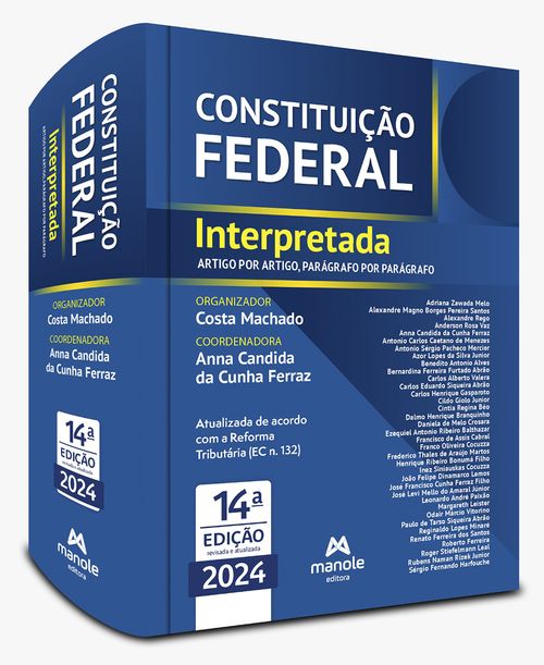 Constituição Federal Interpretada - 14ª Edição Artigo por artigo, parágrafo por parágrafo