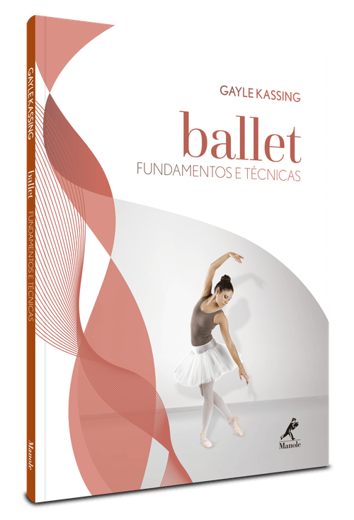 Ballet: Fundamentos e técnicas – 1ª EDIÇÃO