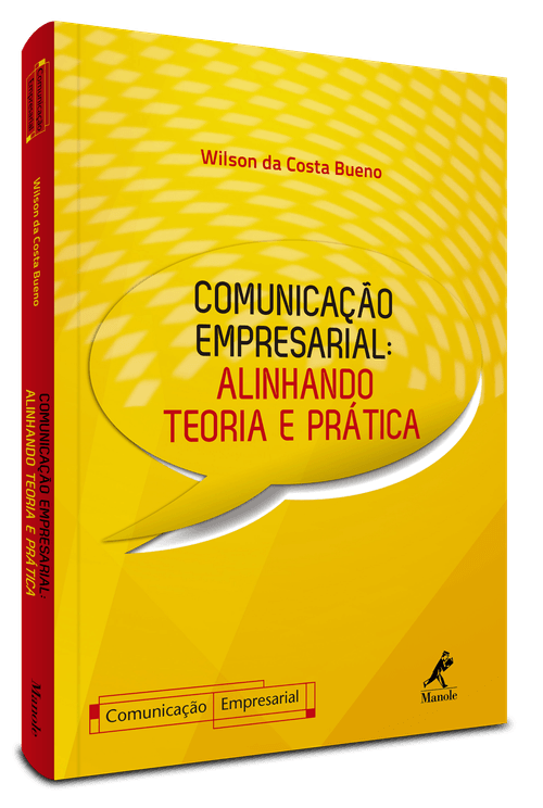 Comunicação Empresarial: alinhando teoria e prática – 1ª EDIÇÃO