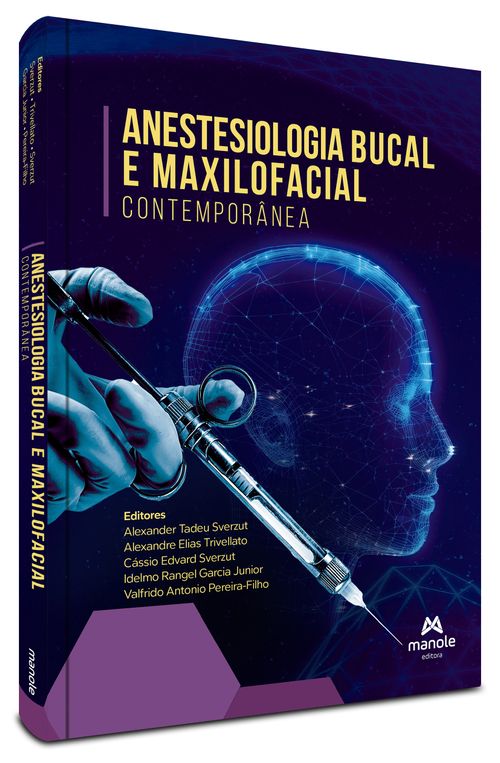 Anestesiologica Bucal e Maxilofacial Contemporânea - 1ª Edição