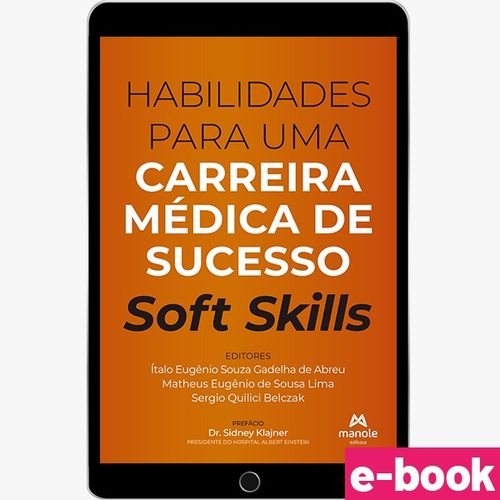 Habilidades para uma carreira médica de sucesso - 1ª edição Soft Skills - Ebook