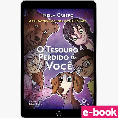 O tesouro perdido em você - 1ª edição A fantástica cegueira do Dr. Tomate - Ebook