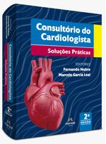 Consultorio-Do-Cardiologista---2ª-Edicao-Solucoes-Praticas---9788520458464