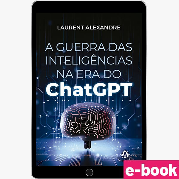 A-guerra-das-Inteligencias-na-era-do-ChatGPT_ebook