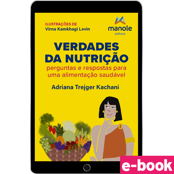 9788520460726_capa_E-book-Verdades-da-Nutricao---Perguntas-e-respostas-para-uma-alimentacao-saudavel