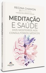 meditacao-e-saude-1-edicao-dos-mosteiros-aos-consultorios-medicos