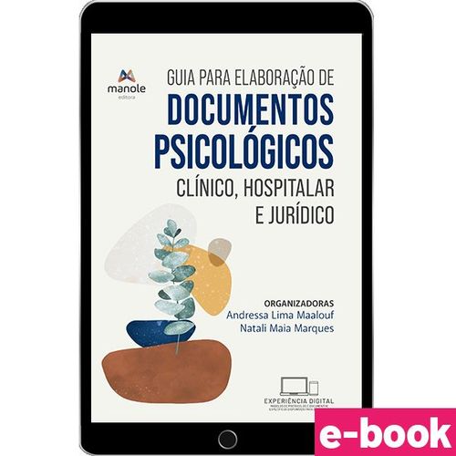 Guia para Elaboração de Documentos Psicológicos - 1ª Edição - Clínico, hospitalar e jurídico - Ebook
