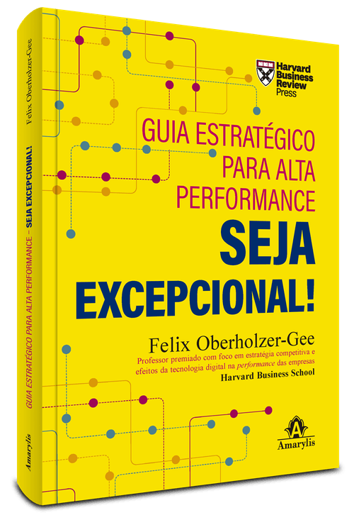 Guia Estratégico para Alta Performance - 1ª Edição Seja excepcional