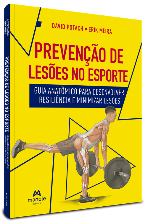 Prevenção de Lesões no Esporte - 1ª Edição Guia anatômico para desenvolver resiliência e minimizar lesões