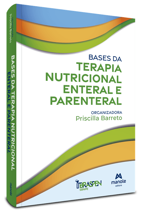 Bases da Terapia Nutricional Enteral e Parenteral - 1ª Edição