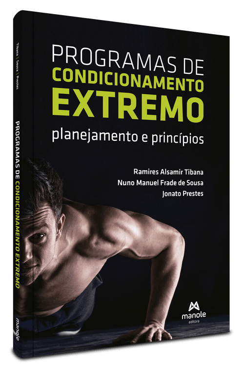 Programas de Condicionamento Extremo Planejamento e Princípios 1ª Edição