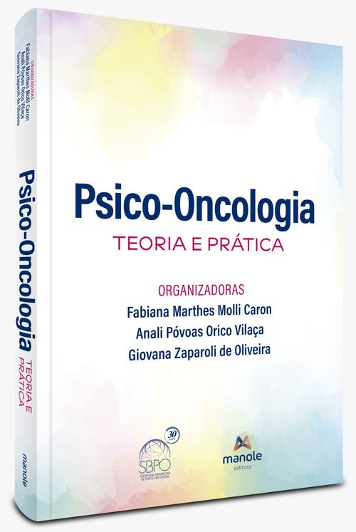 Psico-Oncologia - 1ª Edição - Teoria e prática