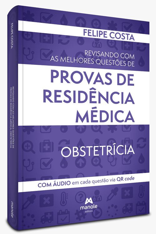 Revisando com as Melhores Questões de Provas de Residência Médica - 1ª Edição - Obstetrícia