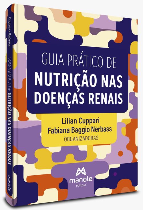 Guia Prático de Nutrição nas Doenças Renais - 1ª Edição