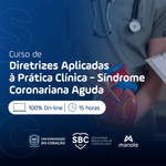 Diretrizes-Aplicadas-a-Pratica-Clinica---Sindrome-Coronariana-Aguda---SBC