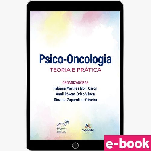 Psico-Oncologia - 1ª Edição - Teoria e prática - Ebook