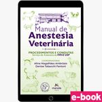 Manual-De-Anestesia-Veterinaria---1ª-Edicao---Procedimentos-e-Condutas---Servico-de-Anestesia-da-FMVZ-USP-ebook
