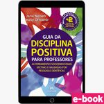 GUIA-DA-DISCIPLINA-POSITIVA-PARA-PROFESSORES---1ª-EDICAO-ebook