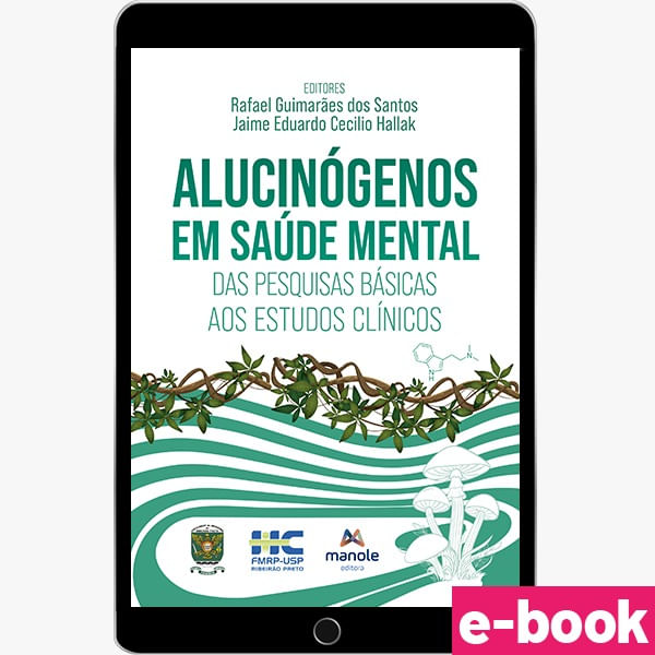 Alucinogenos-em-saude-mental---1ª-Edicao-das-pesquisas-basicas-aos-estudos-clinicos-ebook