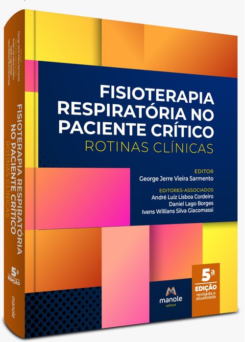 Fisioterapia Respiratória No Paciente Crítico - 5ª Edição Rotinas Clínicas